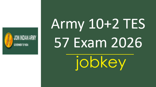 Army 10+2 TES 57th Online Form 2026-jobkey